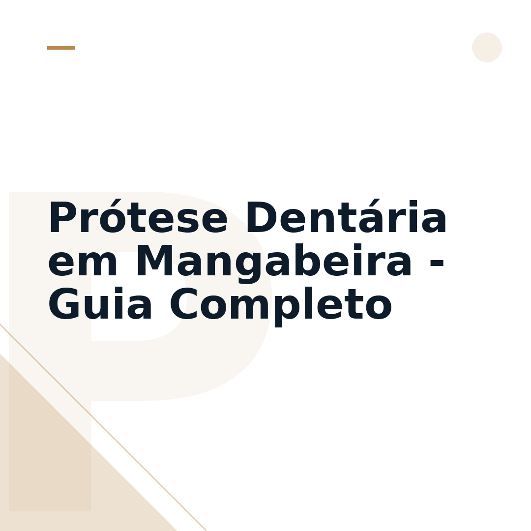 Prótese Dentária em Mangabeira - Guia Completo