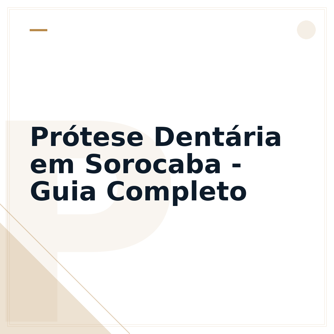 Prótese Dentária em Sorocaba - Guia Completo