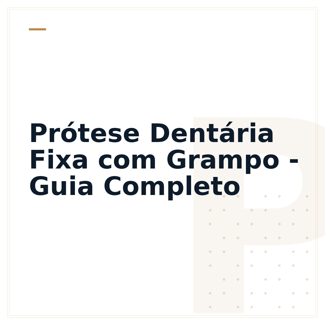 Prótese Dentária Fixa com Grampo - Guia Completo