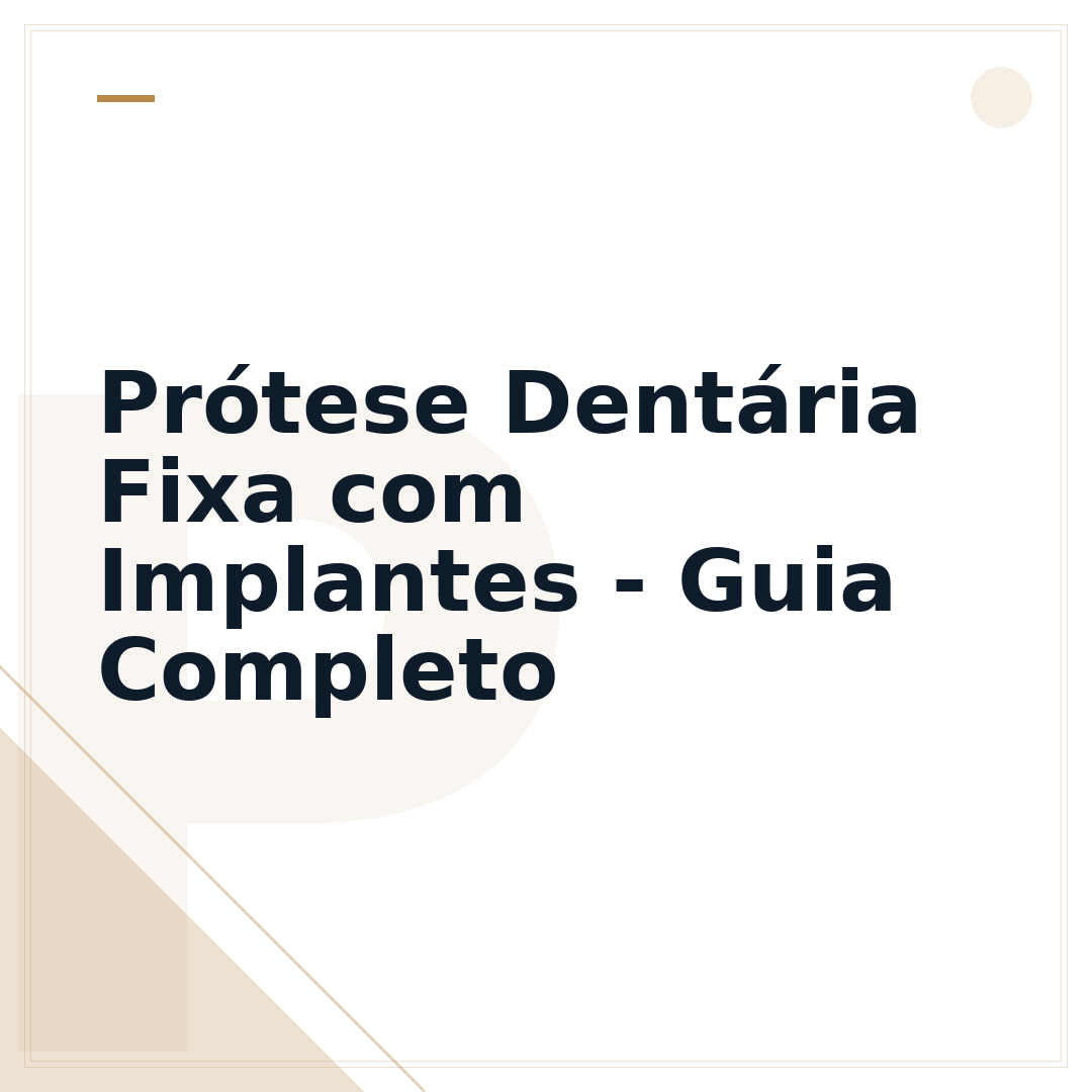 Prótese Dentária Fixa com Implantes - Guia Completo
