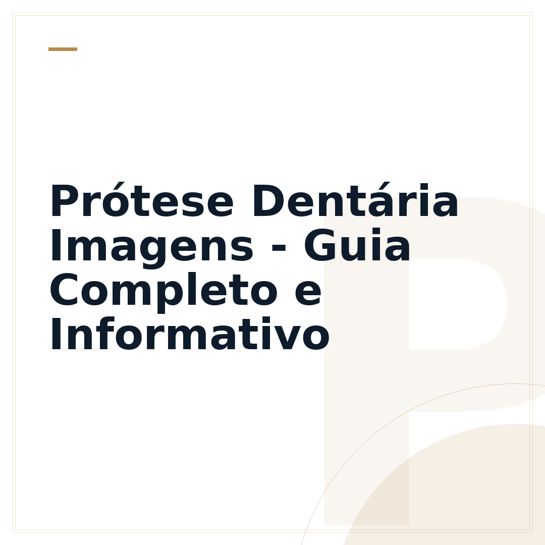 Prótese Dentária Imagens - Guia Completo e Informativo