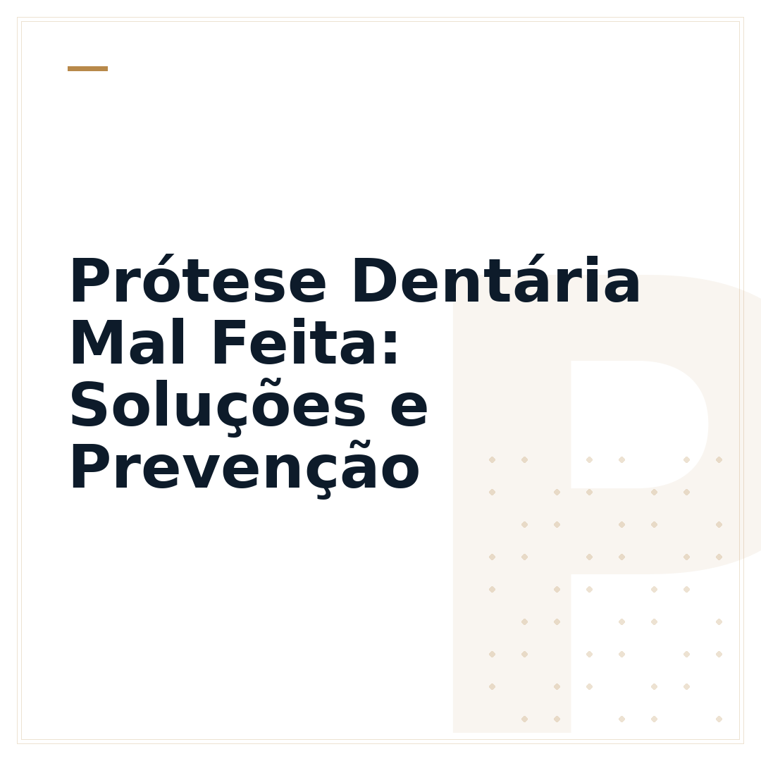 Prótese Dentária Mal Feita: Soluções e Prevenção