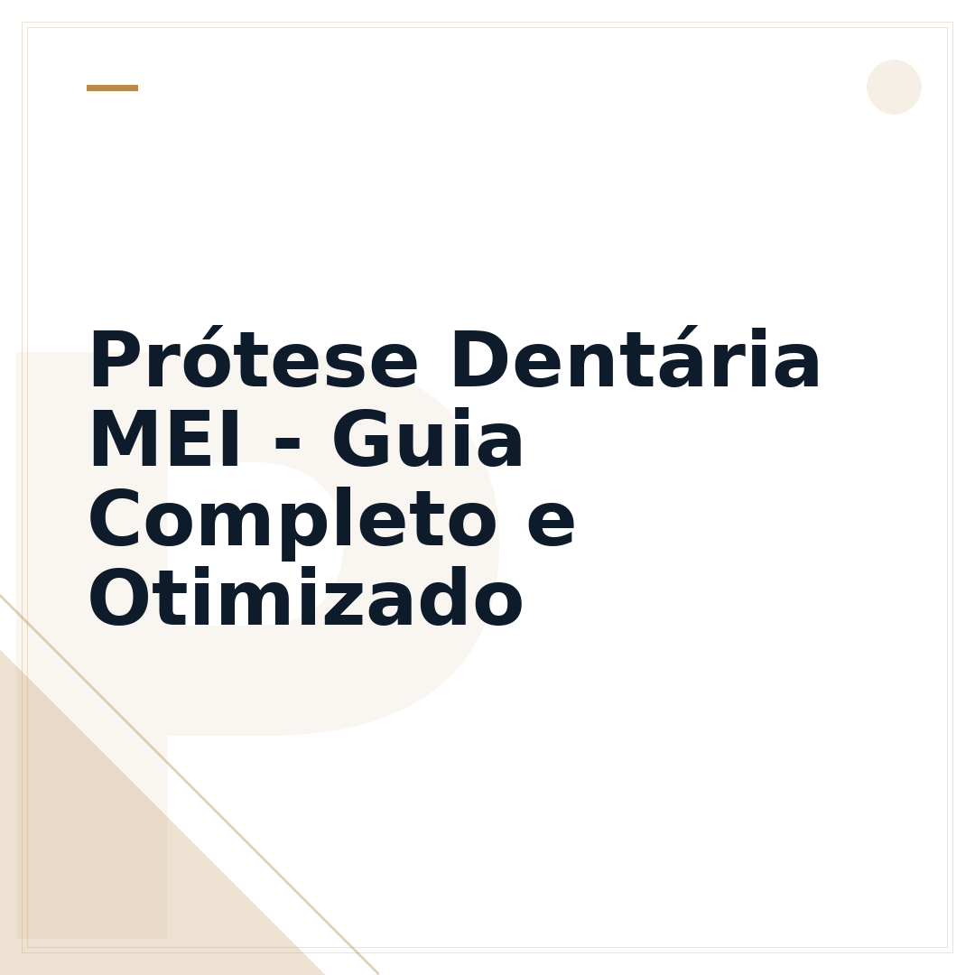 Prótese Dentária MEI - Guia Completo e Otimizado