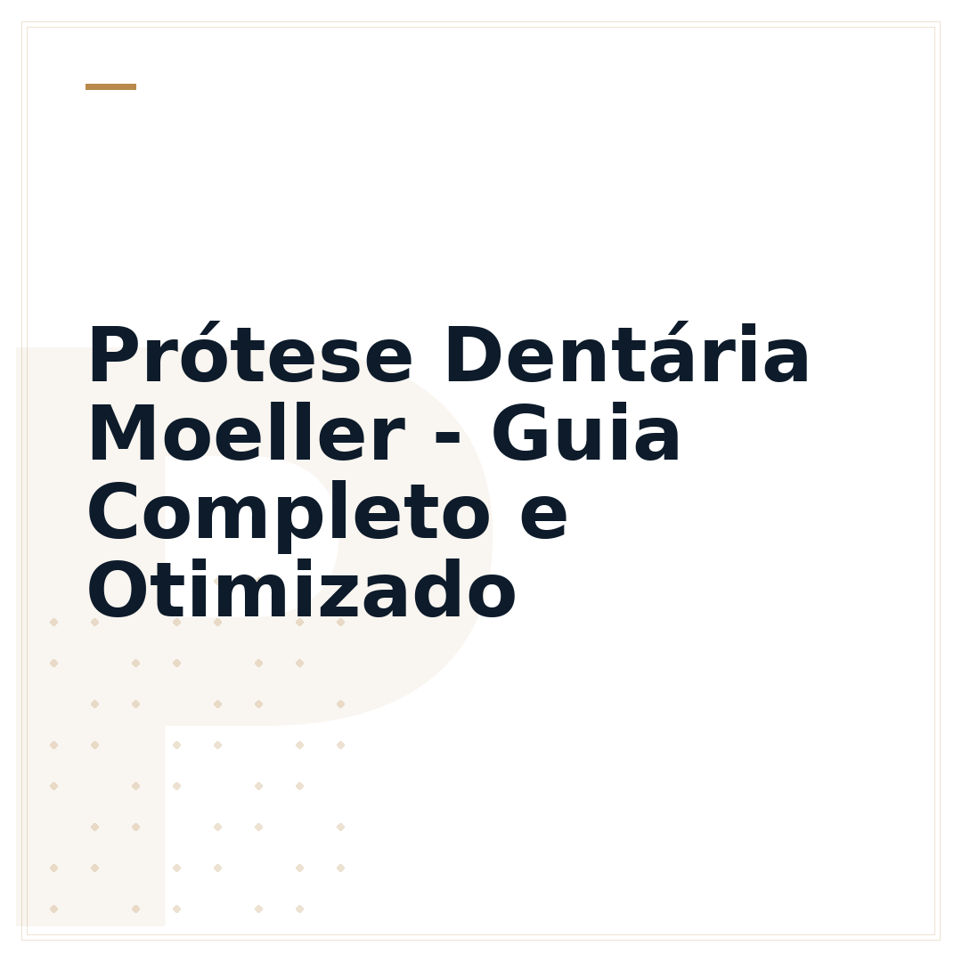 Prótese Dentária Moeller - Guia Completo e Otimizado