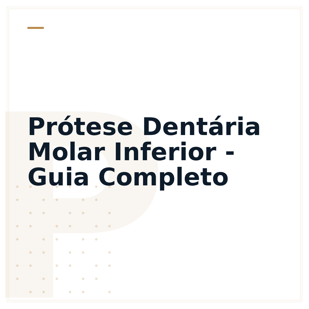 Prótese Dentária Molar Inferior - Guia Completo