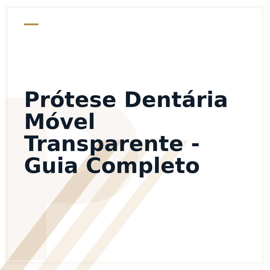 Prótese Dentária Móvel Transparente - Guia Completo