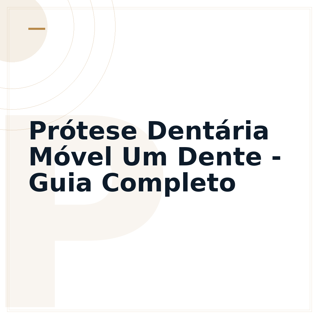 Prótese Dentária Móvel Um Dente - Guia Completo