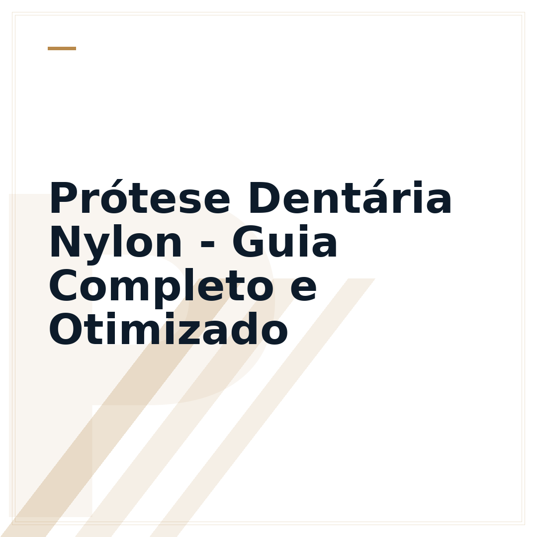 Prótese Dentária Nylon - Guia Completo e Otimizado