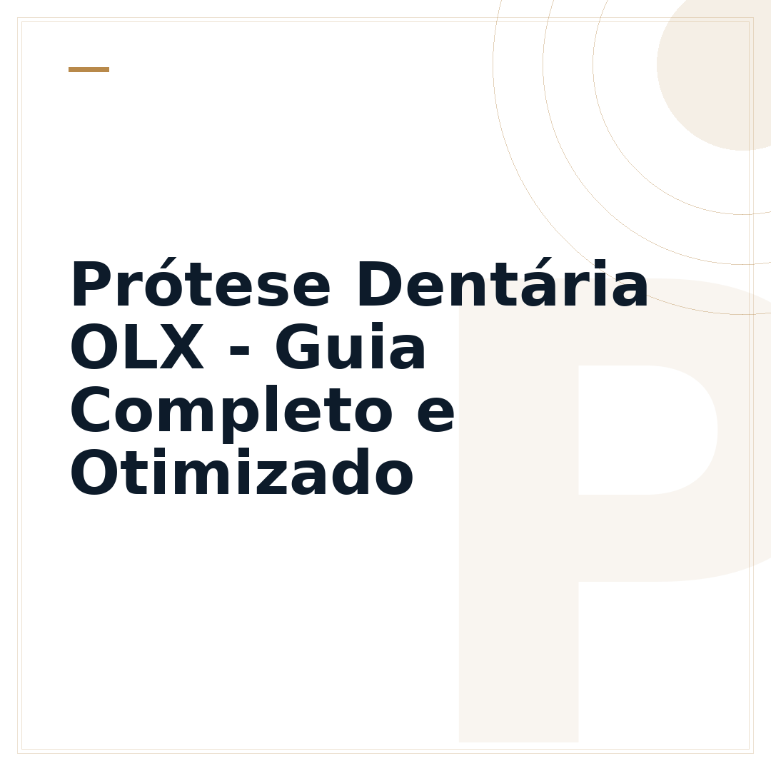 Prótese Dentária OLX - Guia Completo e Otimizado