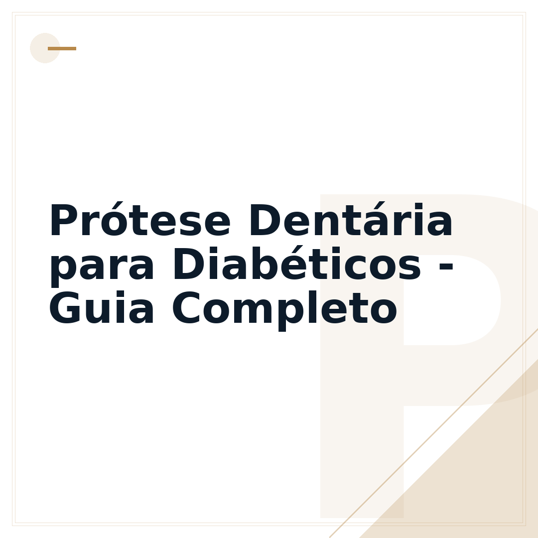 Prótese Dentária para Diabéticos - Guia Completo