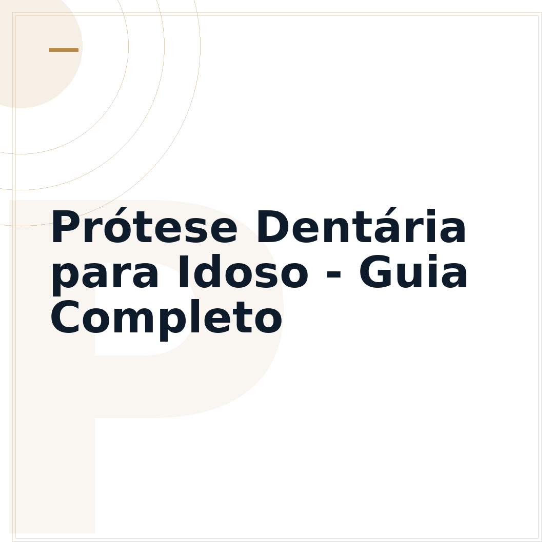 Prótese Dentária para Idoso - Guia Completo