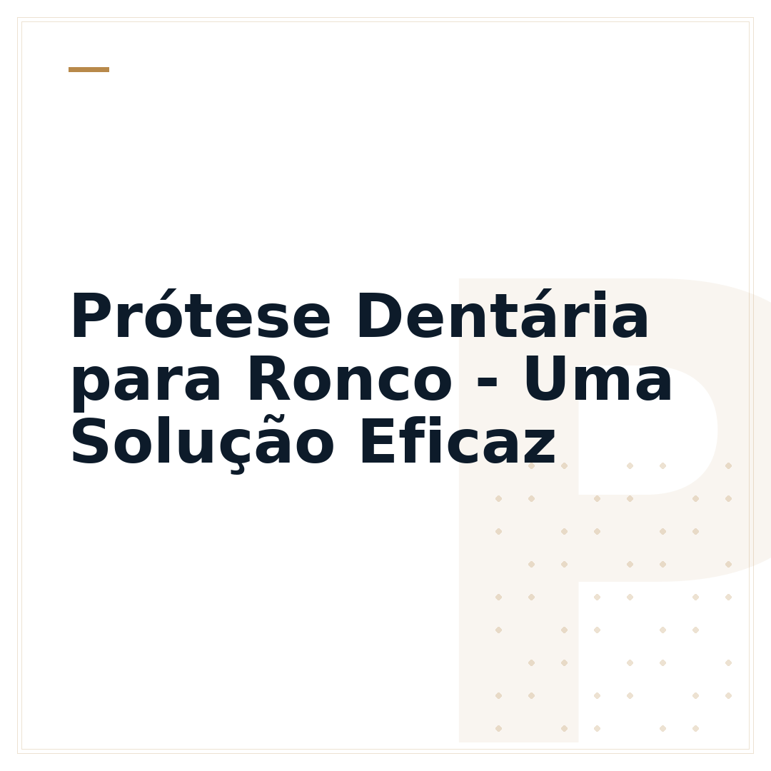 Prótese Dentária para Ronco - Uma Solução Eficaz