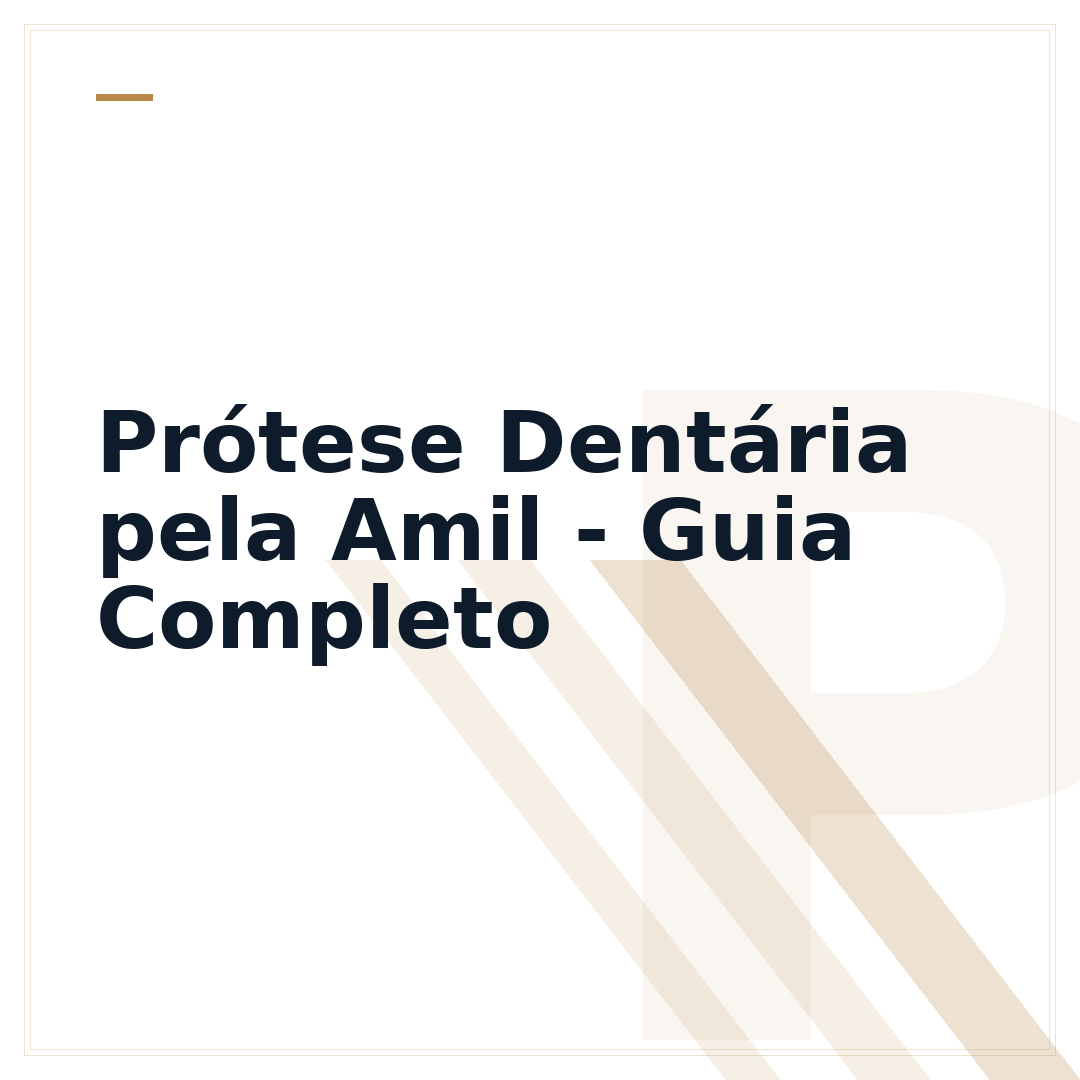 Prótese Dentária pela Amil - Guia Completo