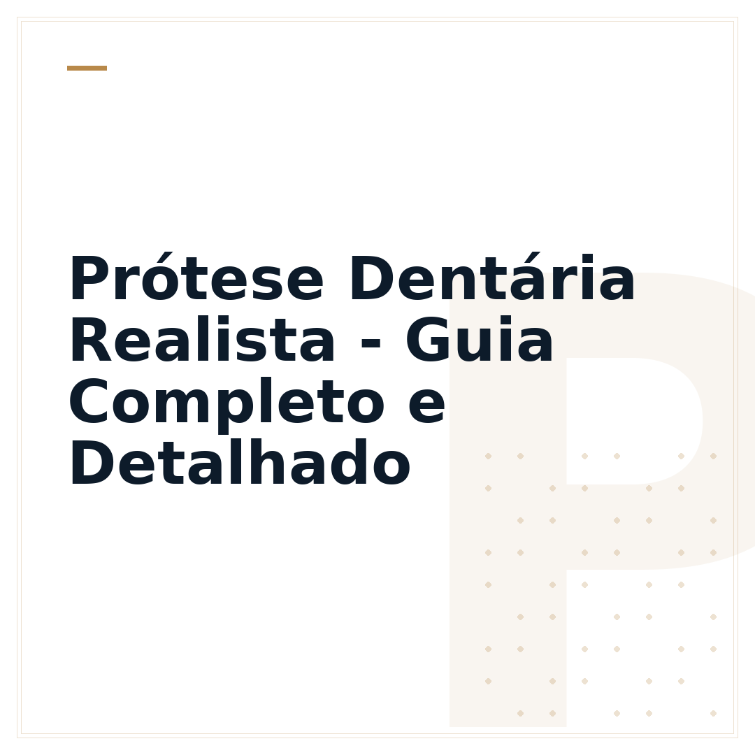 Prótese Dentária Realista - Guia Completo e Detalhado