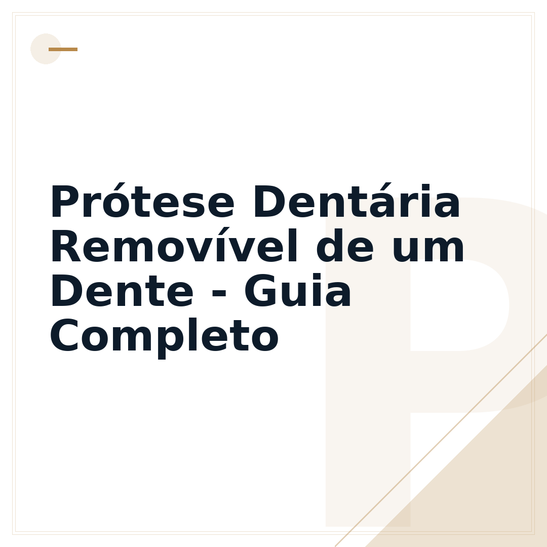 Prótese Dentária Removível de um Dente - Guia Completo