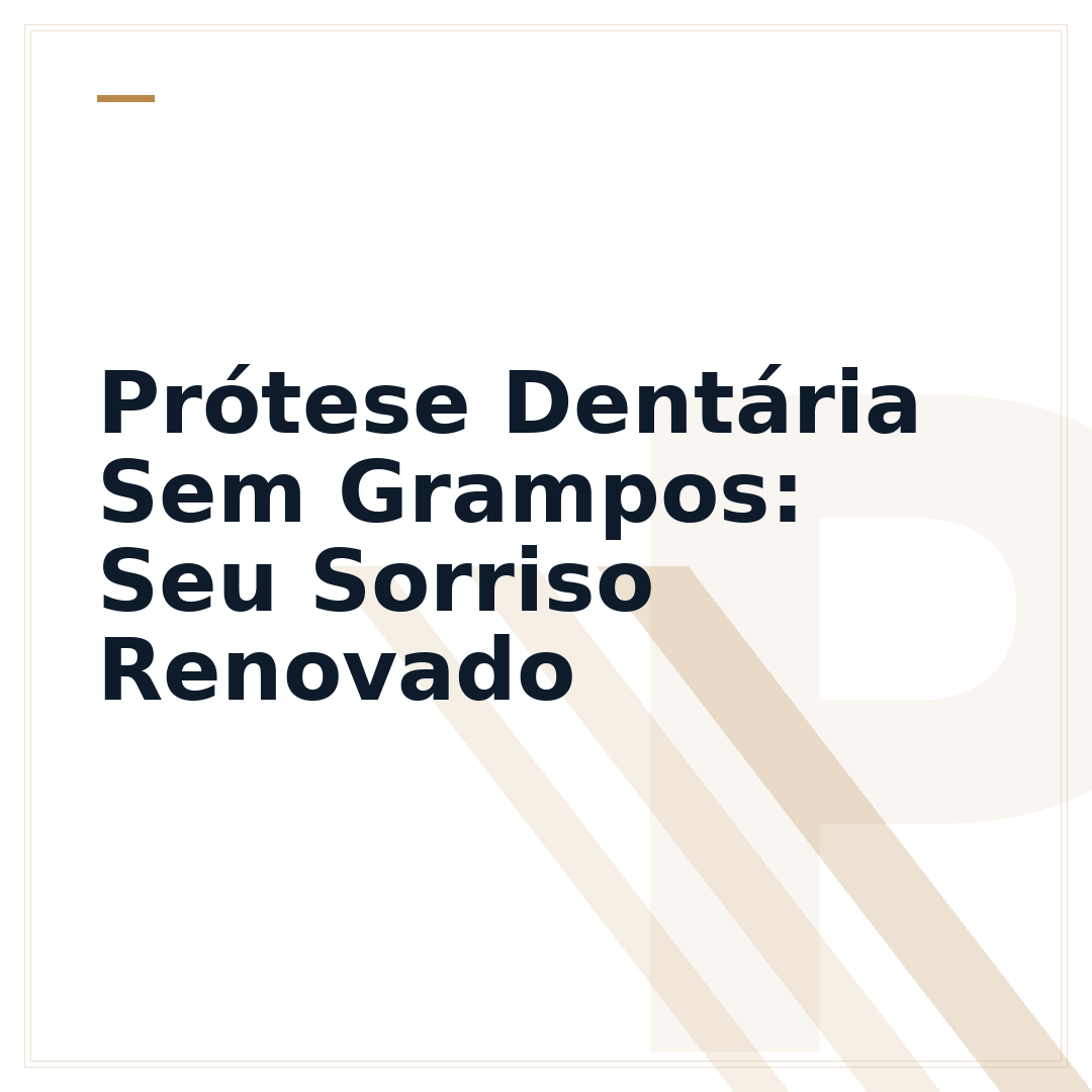Prótese Dentária Sem Grampos: Seu Sorriso Renovado