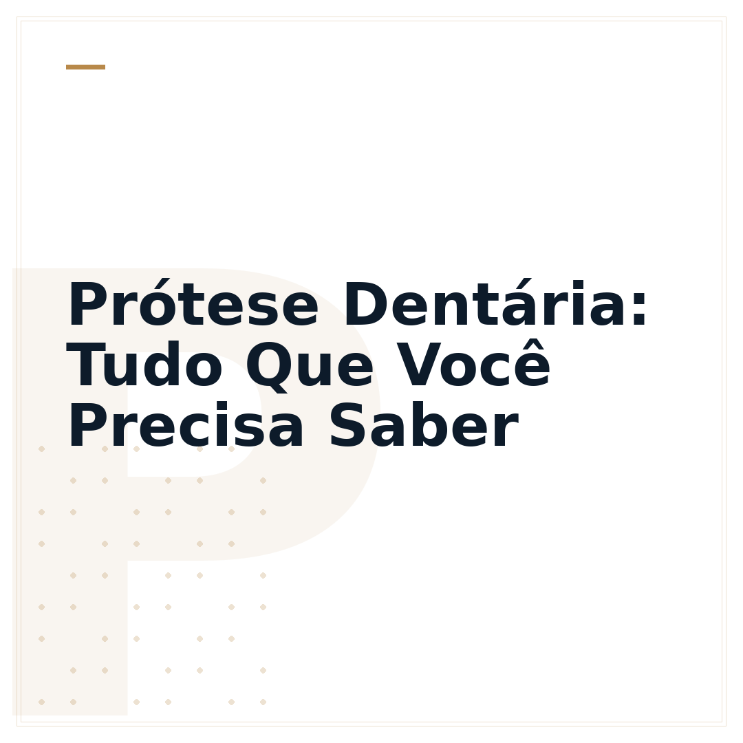 Prótese Dentária: Tudo Que Você Precisa Saber