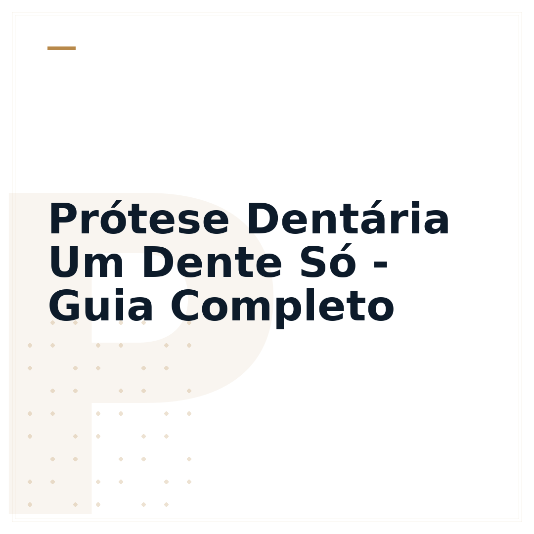 Prótese Dentária Um Dente Só - Guia Completo