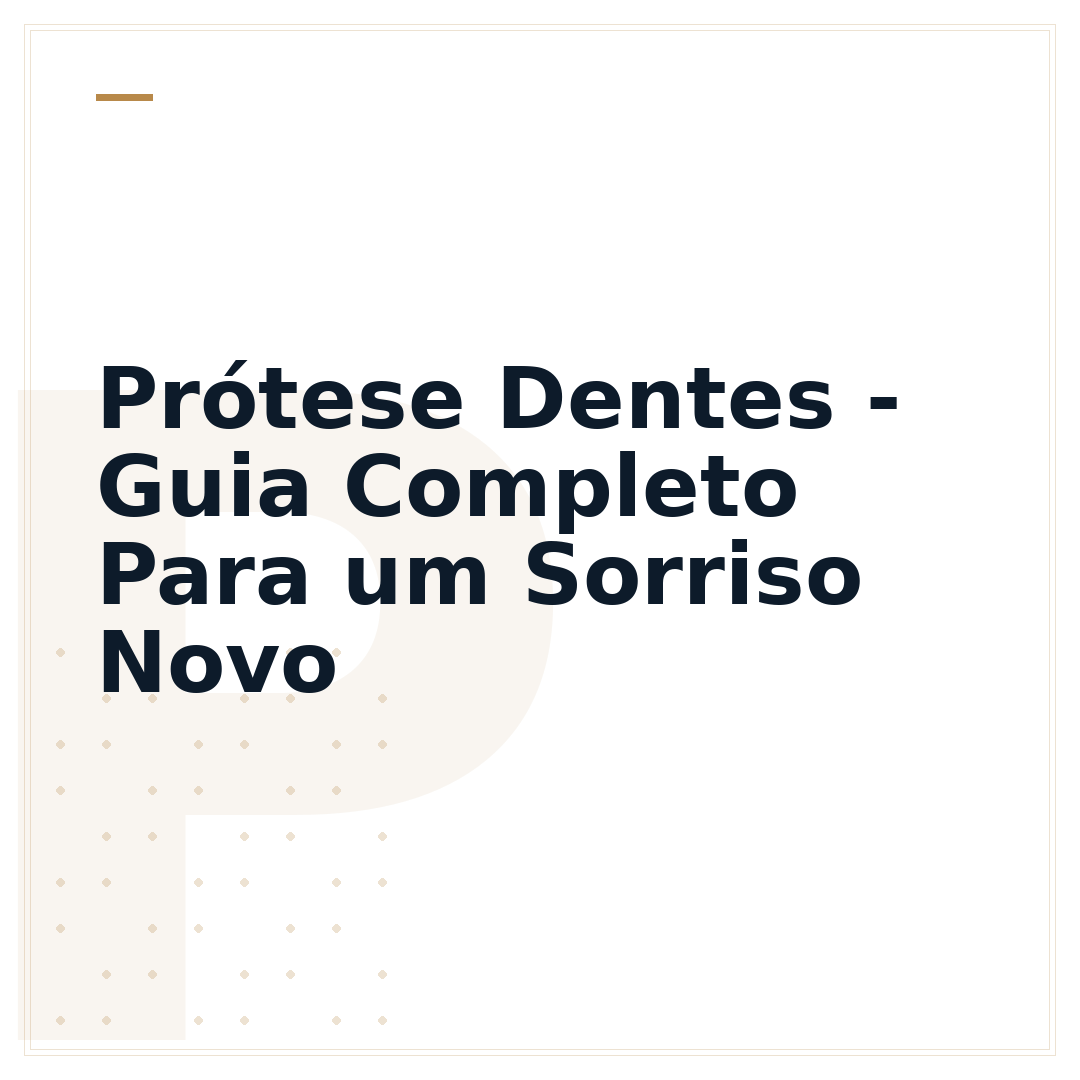 Prótese Dentes - Guia Completo Para um Sorriso Novo