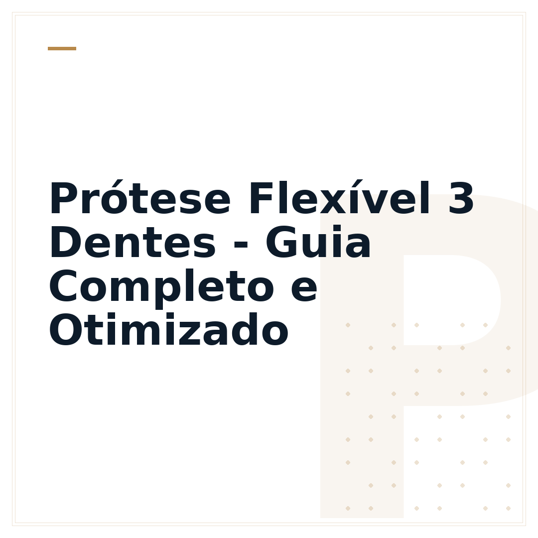 Prótese Flexível 3 Dentes - Guia Completo e Otimizado
