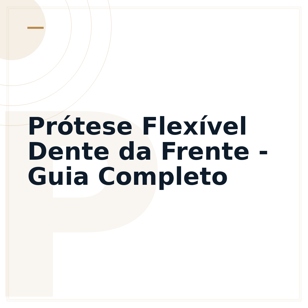 Prótese Flexível Dente da Frente - Guia Completo