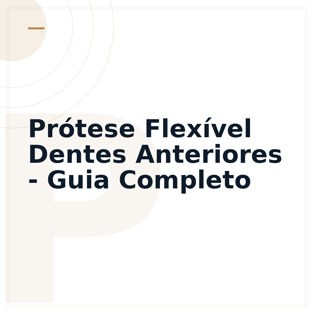 Prótese Flexível Dentes Anteriores - Guia Completo