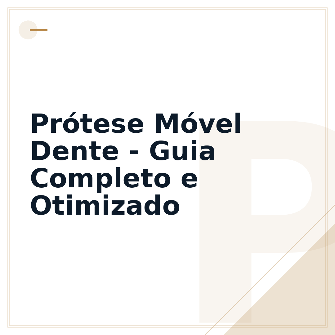 Prótese Móvel Dente - Guia Completo e Otimizado