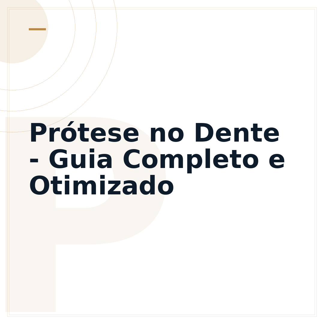 Prótese no Dente - Guia Completo e Otimizado