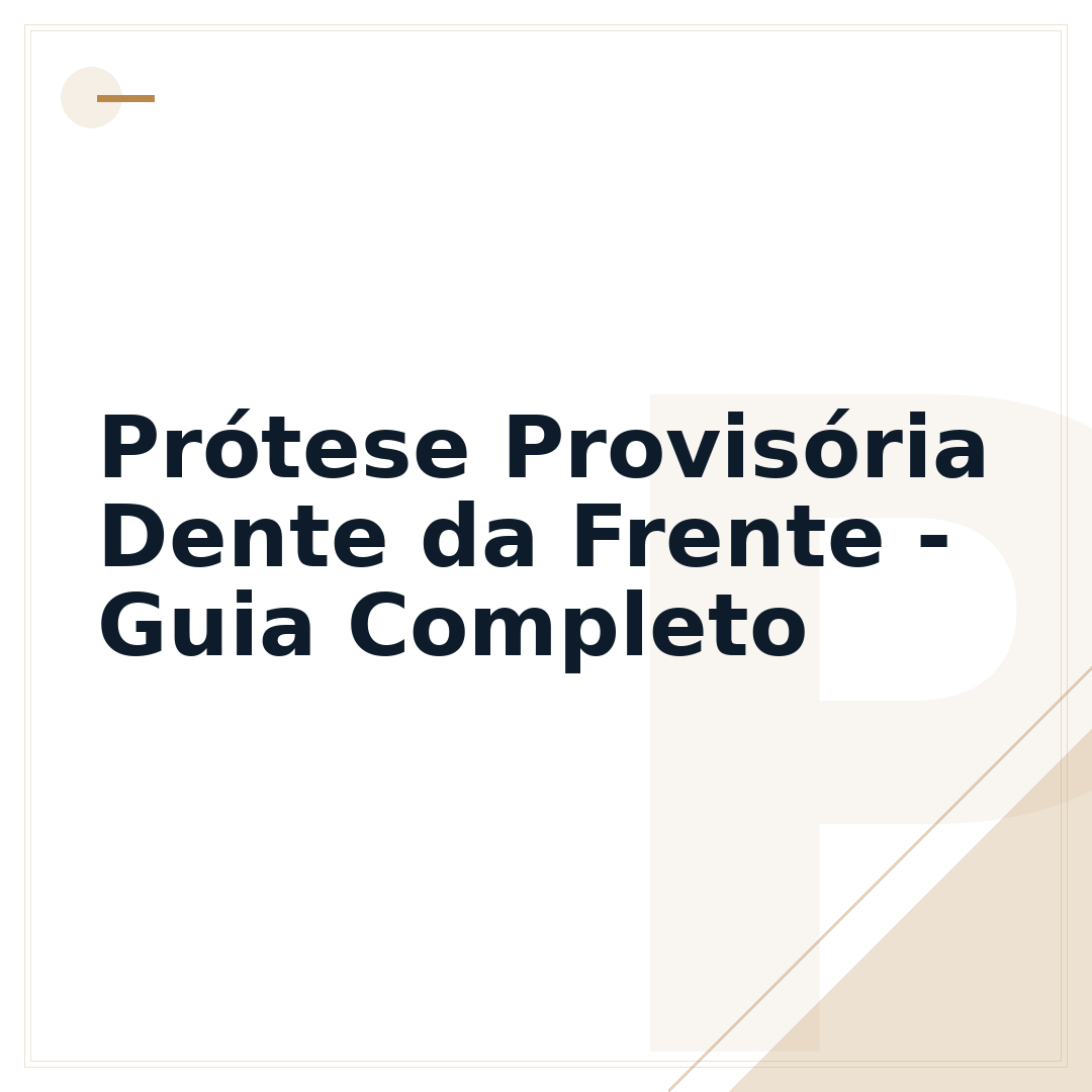 Prótese Provisória Dente da Frente - Guia Completo