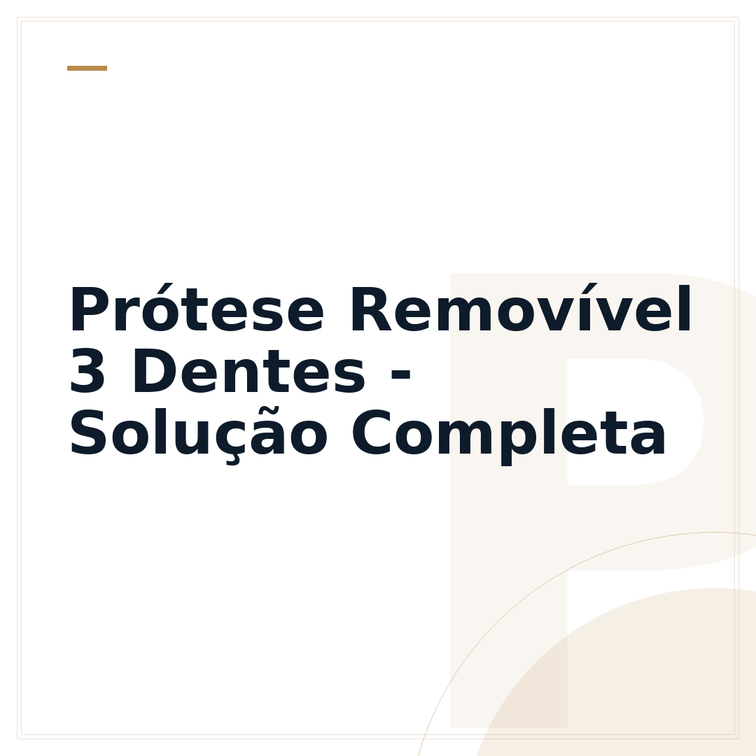 Prótese Removível 3 Dentes - Solução Completa