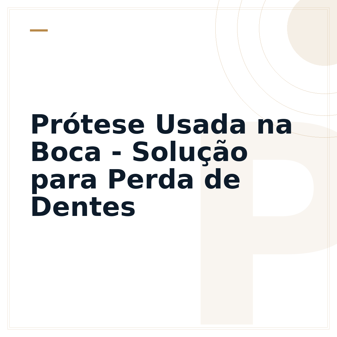 Prótese Usada na Boca - Solução para Perda de Dentes