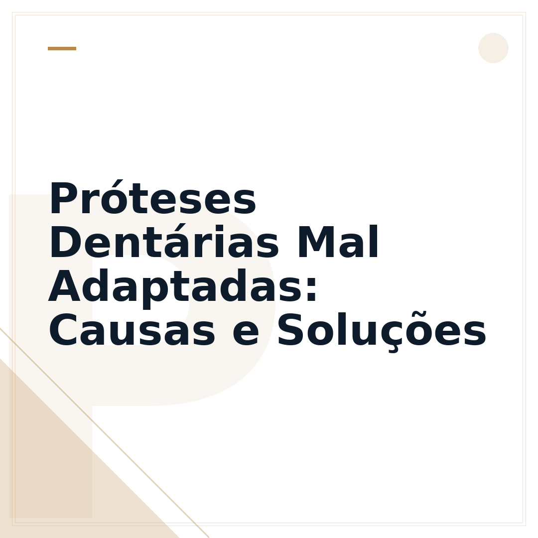 Próteses Dentárias Mal Adaptadas: Causas e Soluções