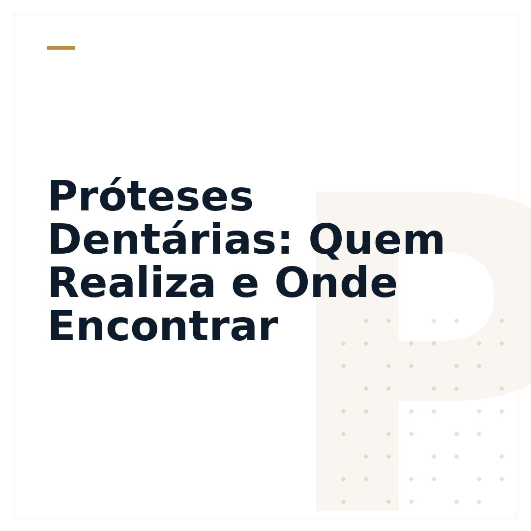 Próteses Dentárias: Quem Realiza e Onde Encontrar