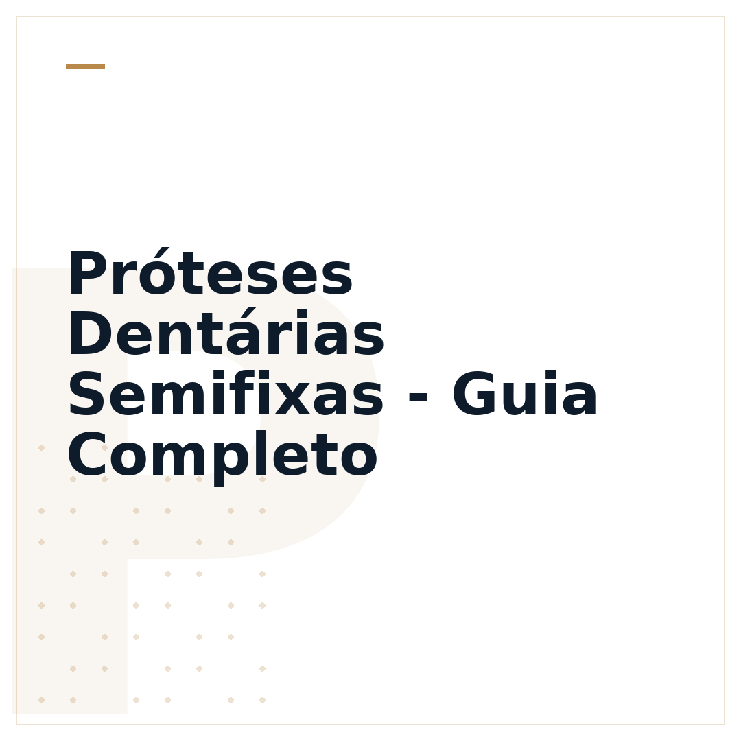 Próteses Dentárias Semifixas - Guia Completo
