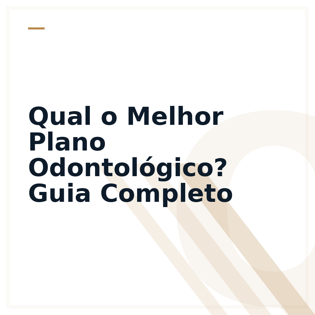 Qual o Melhor Plano Odontológico? Guia Completo