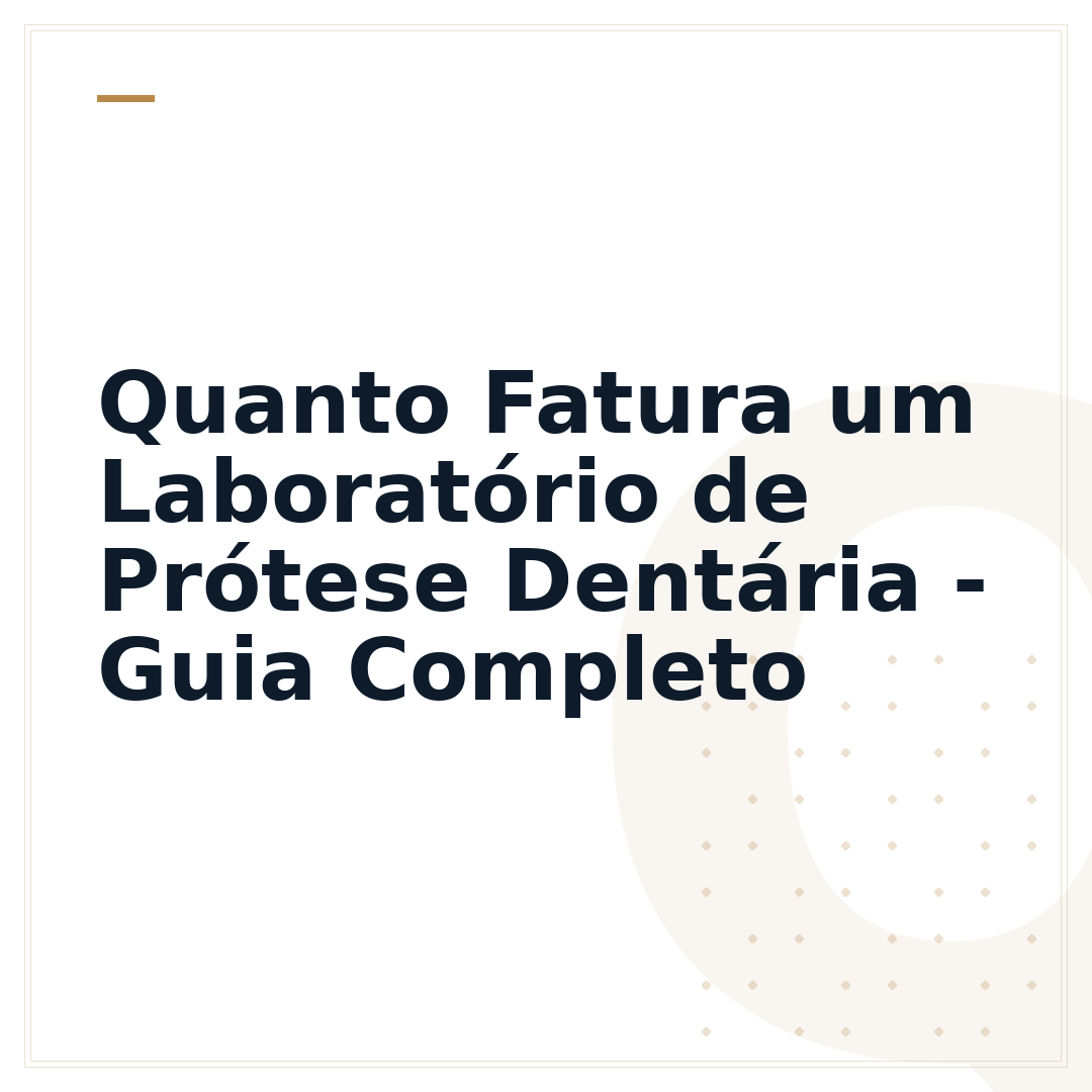 Quanto Fatura um Laboratório de Prótese Dentária - Guia Completo