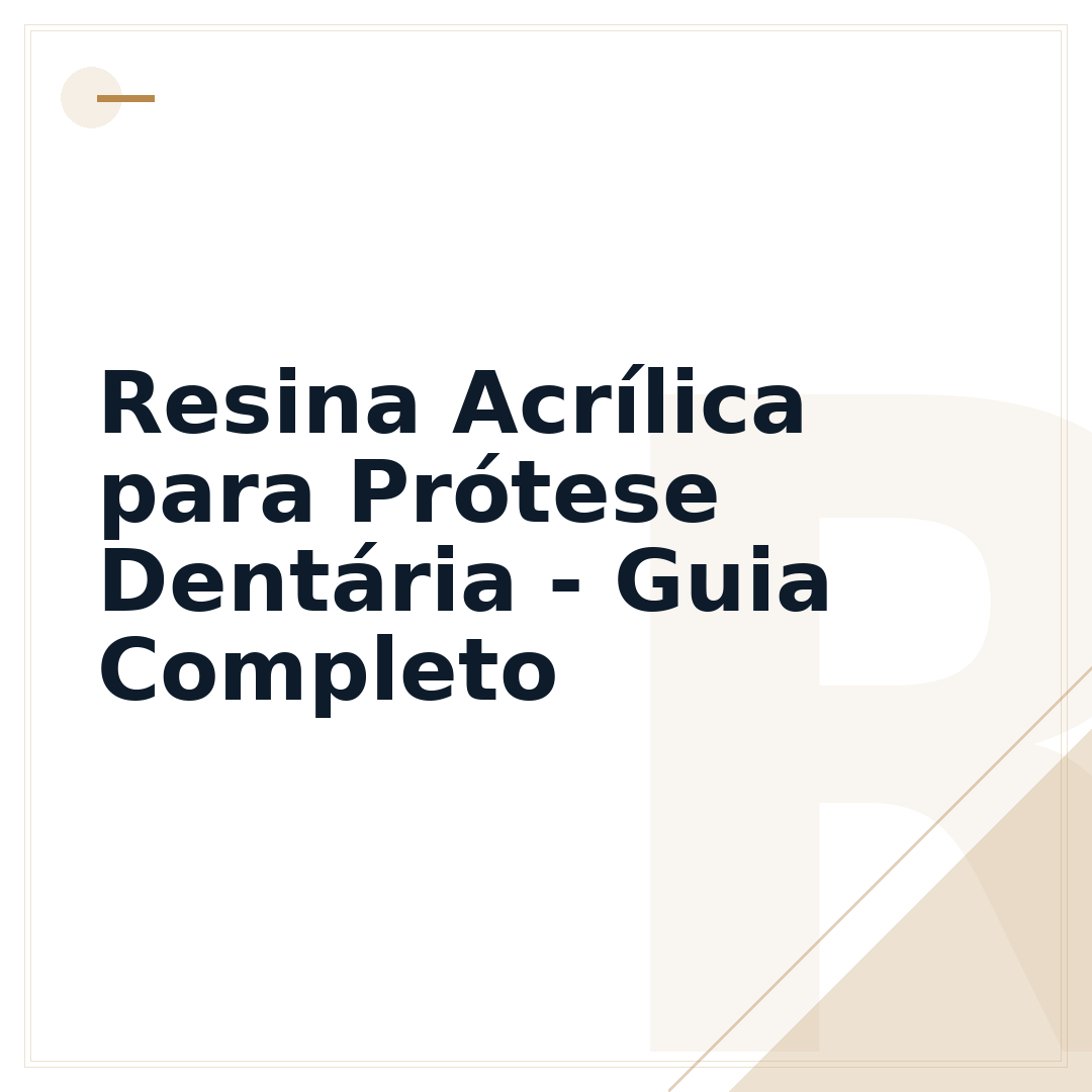 Resina Acrílica para Prótese Dentária - Guia Completo