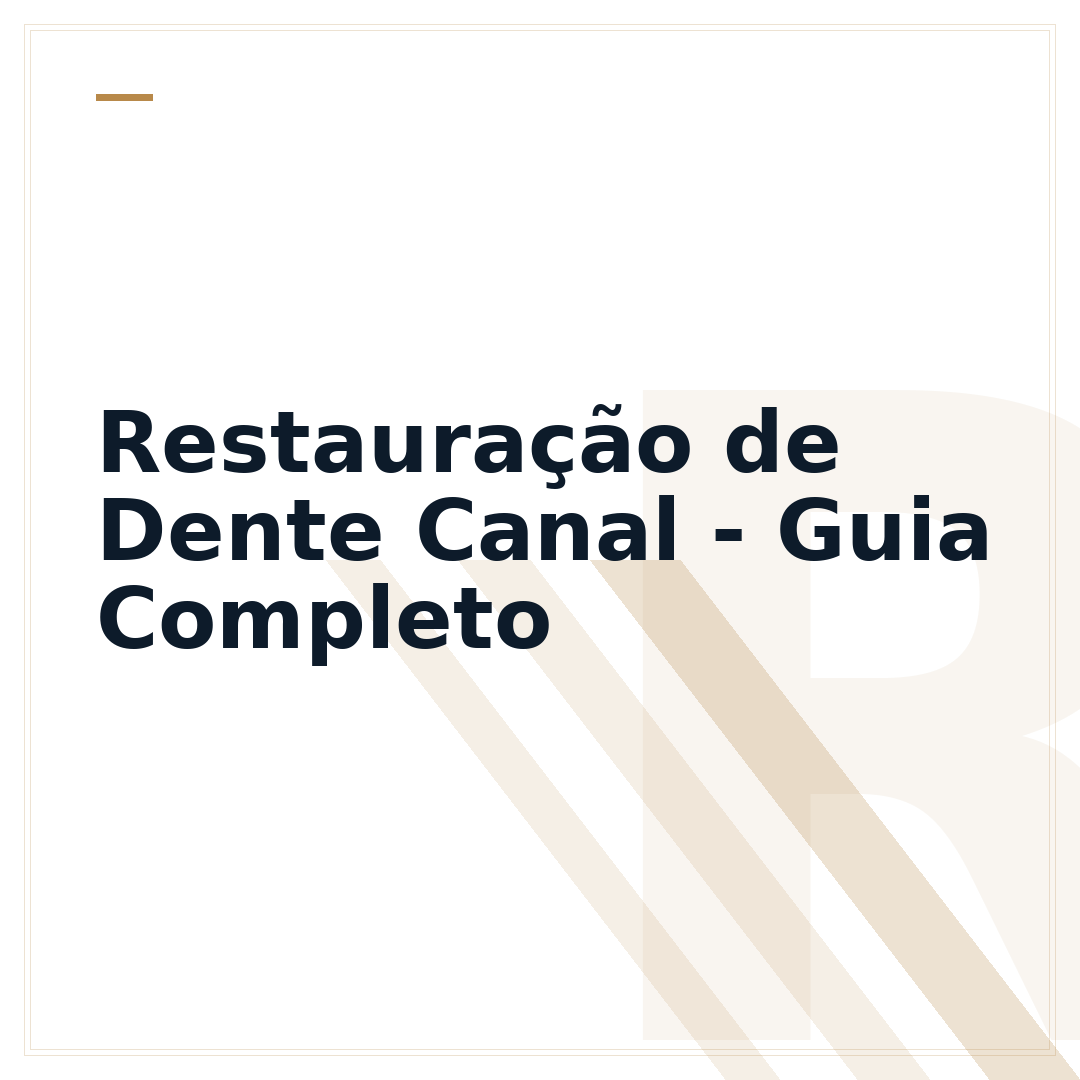 Restauração de Dente Canal - Guia Completo