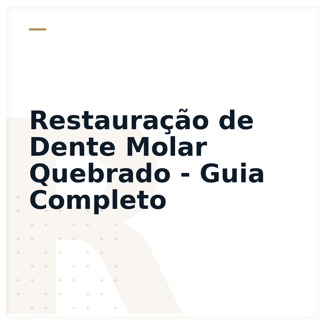 Restauração de Dente Molar Quebrado - Guia Completo