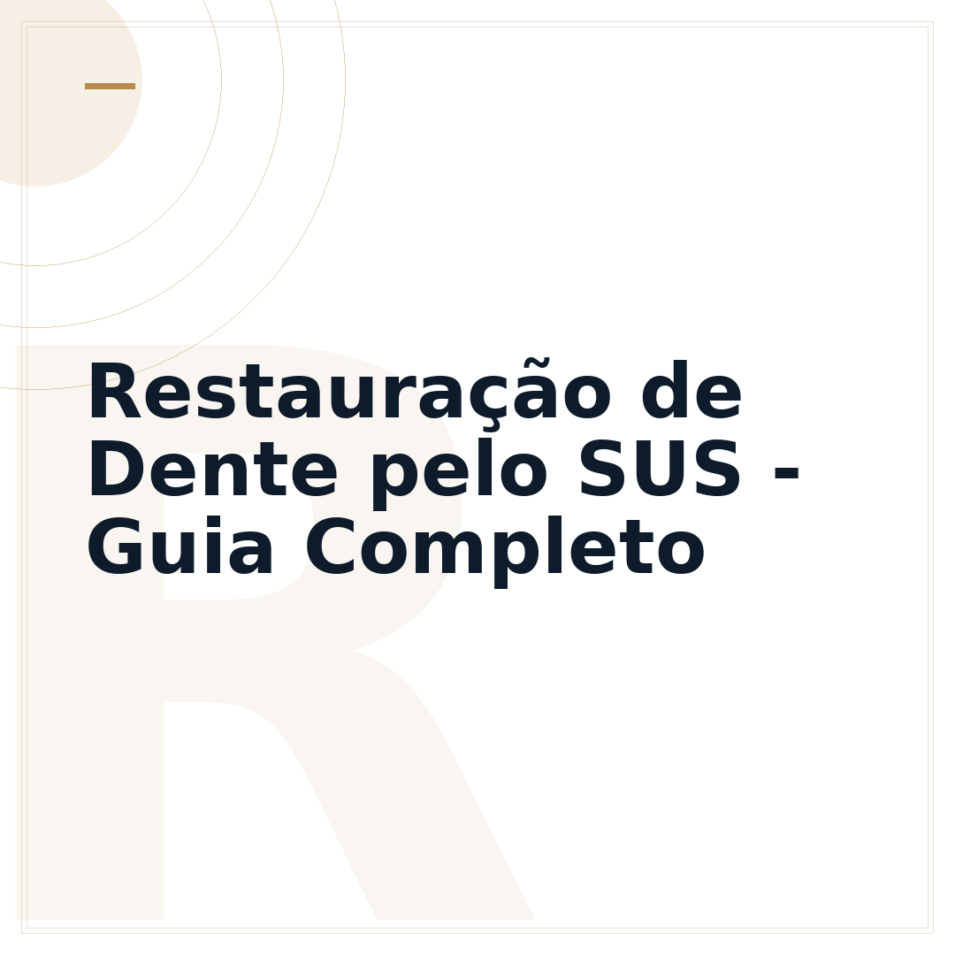 Restauração de Dente pelo SUS - Guia Completo