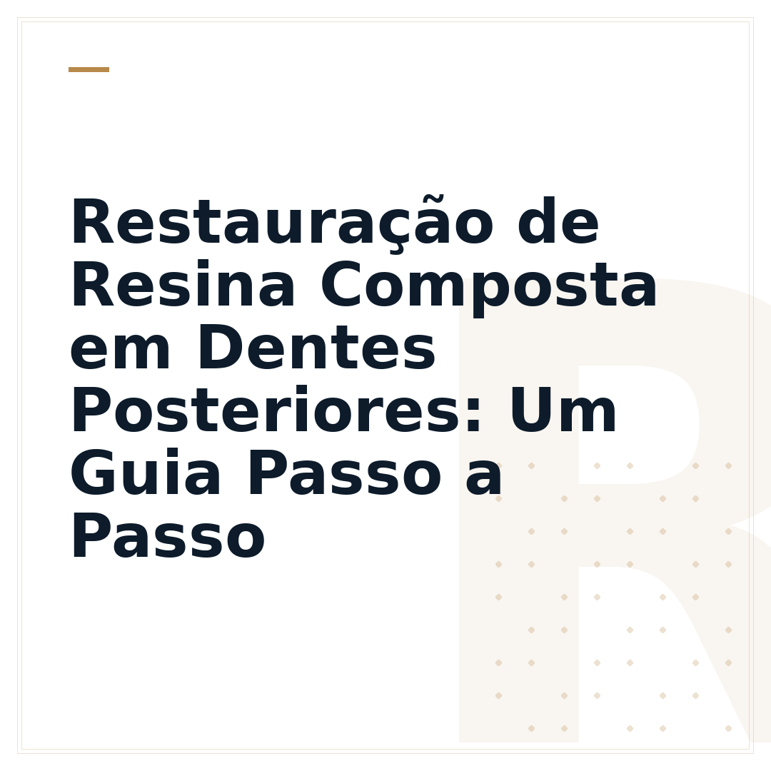 Restauração de Resina Composta em Dentes Posteriores: Um Guia Passo a Passo