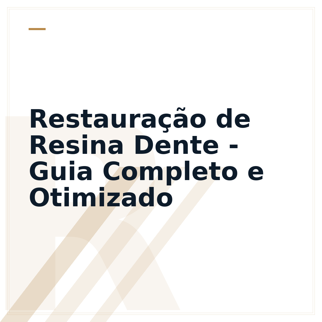 Restauração de Resina Dente - Guia Completo e Otimizado