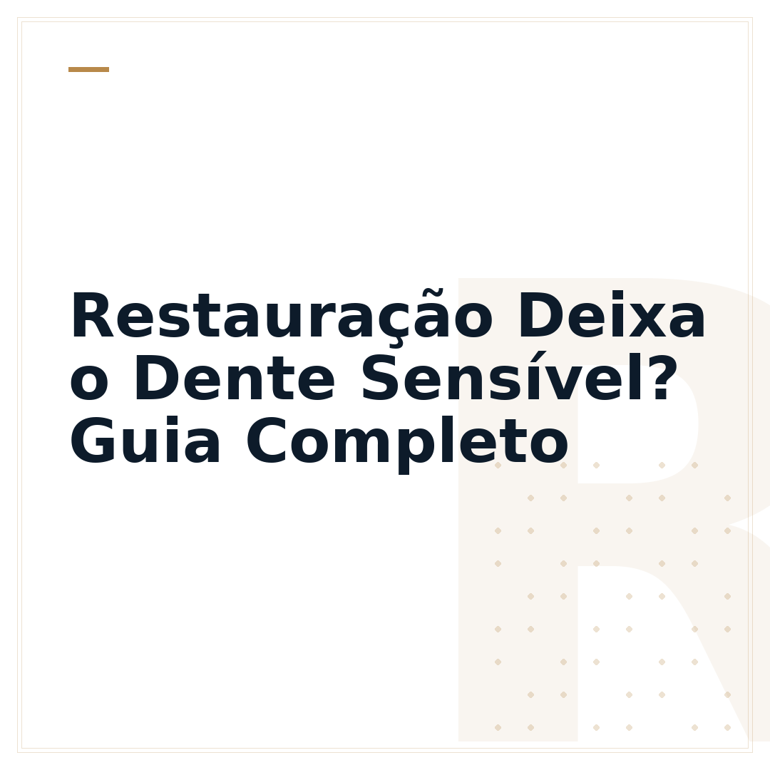 Restauração Deixa o Dente Sensível? Guia Completo