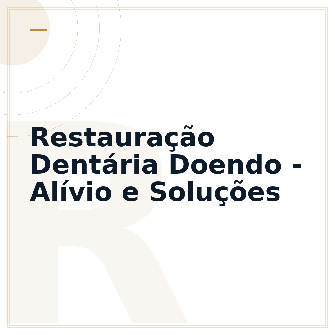 Restauração Dentária Doendo - Alívio e Soluções