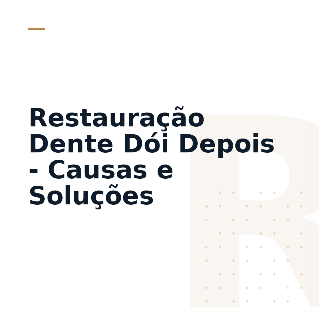 Restauração Dente Dói Depois - Causas e Soluções