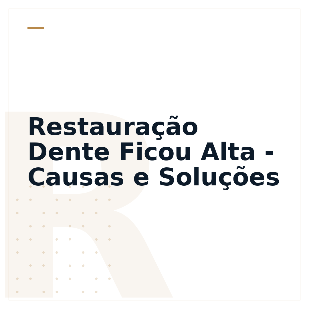 Restauração Dente Ficou Alta - Causas e Soluções