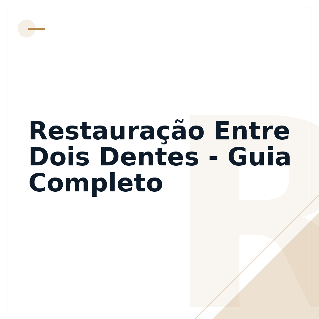 Restauração Entre Dois Dentes - Guia Completo