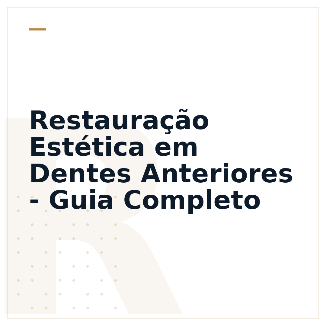 Restauração Estética em Dentes Anteriores - Guia Completo