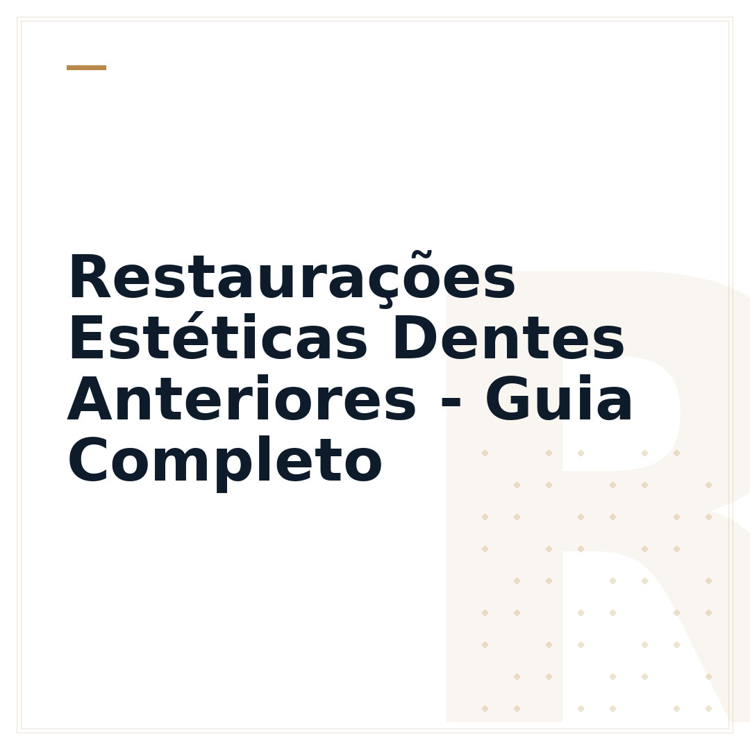 Restaurações Estéticas Dentes Anteriores - Guia Completo