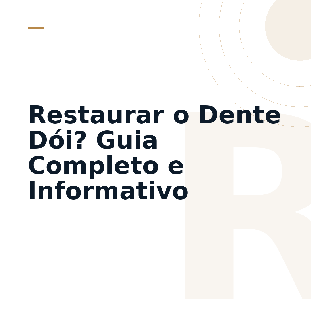 Restaurar o Dente Dói? Guia Completo e Informativo
